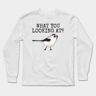 What You Looking At? Long-Tailed Tit Bird Watcher Funny Long Sleeve T-Shirt